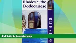 Must Have PDF  Rhodes and the Dodecanese (Blue Guides)  Full Read Most Wanted