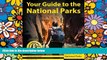 READ FULL  Your Guide to the National Parks: The Complete Guide to all 58 National Parks  Premium