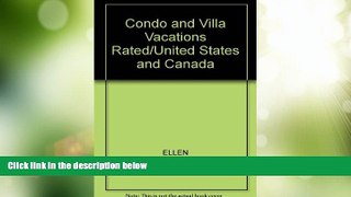 Big Deals  Condo   Villa Vacations Rated: United States and Canada  Full Read Most Wanted