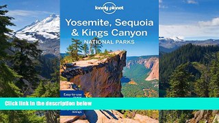 READ FULL  Lonely Planet Yosemite, Sequoia   Kings Canyon National Parks (Travel Guide)  READ