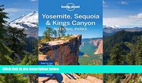READ FULL  Lonely Planet Yosemite, Sequoia   Kings Canyon National Parks (Travel Guide)  READ
