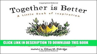 [PDF] Together Is Better: A Little Book of Inspiration [Online Books]