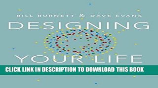 [PDF] Designing Your Life: How to Build a Well-Lived, Joyful Life Full Online