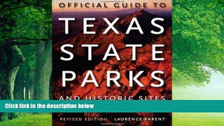 Books to Read  Official Guide to Texas State Parks and Historic Sites: Revised Edition  Full