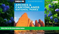 Big Deals  Moon Arches   Canyonlands National Parks (Moon Handbooks)  Best Seller Books Most Wanted