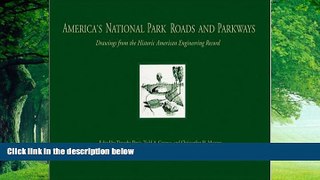 Books to Read  America s National Park Roads and Parkways: Drawings from the Historic American