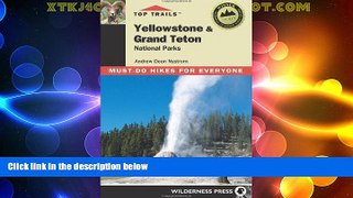 Must Have PDF  Top Trails Yellowstone   Grand Teton National Parks: Must-do Hikes for Everyone