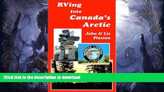 FAVORITE BOOK  RVing into Canada s Arctic ( RVing in...  travelogue series)  PDF ONLINE