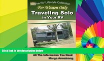 Must Have  For Women Only: Traveling Solo in Your RV: The Adventure of a Lifetime (The RV