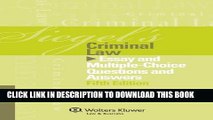 [READ] EBOOK Siegel s Criminal Law: Essay and Multiple-Choice Questions and Answers (Siegel s