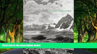 Big Deals  Culturing Wilderness in Jasper National Park: Studies in Two Centuries of Human History