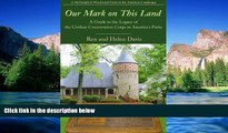 Must Have  Our Mark on This Land: A Guide to the Legacy of the Civilian Conservation Corps in