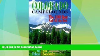 Big Deals  Colorado Campgrounds: The 100 Best and All the Rest  Full Read Most Wanted
