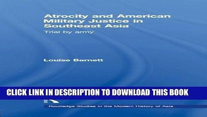 [PDF] Atrocity and American Military Justice in Southeast Asia: Trial by Army Full Online