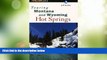 Big Deals  Touring Montana and Wyoming Hot Springs (Touring Hot Springs)  Full Read Best Seller