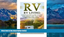 Big Deals  RV: RV Living: A Step-By-Step Guide to Debt and Stress Free, Full Time Motorhome