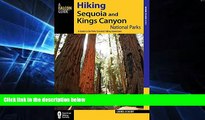 READ FULL  Hiking Sequoia and Kings Canyon National Parks, 2nd: A Guide to the Parks  Greatest