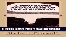 [PDF] A Few Caves and Cavers of the Southeast: Why Do We Cave? Popular Online