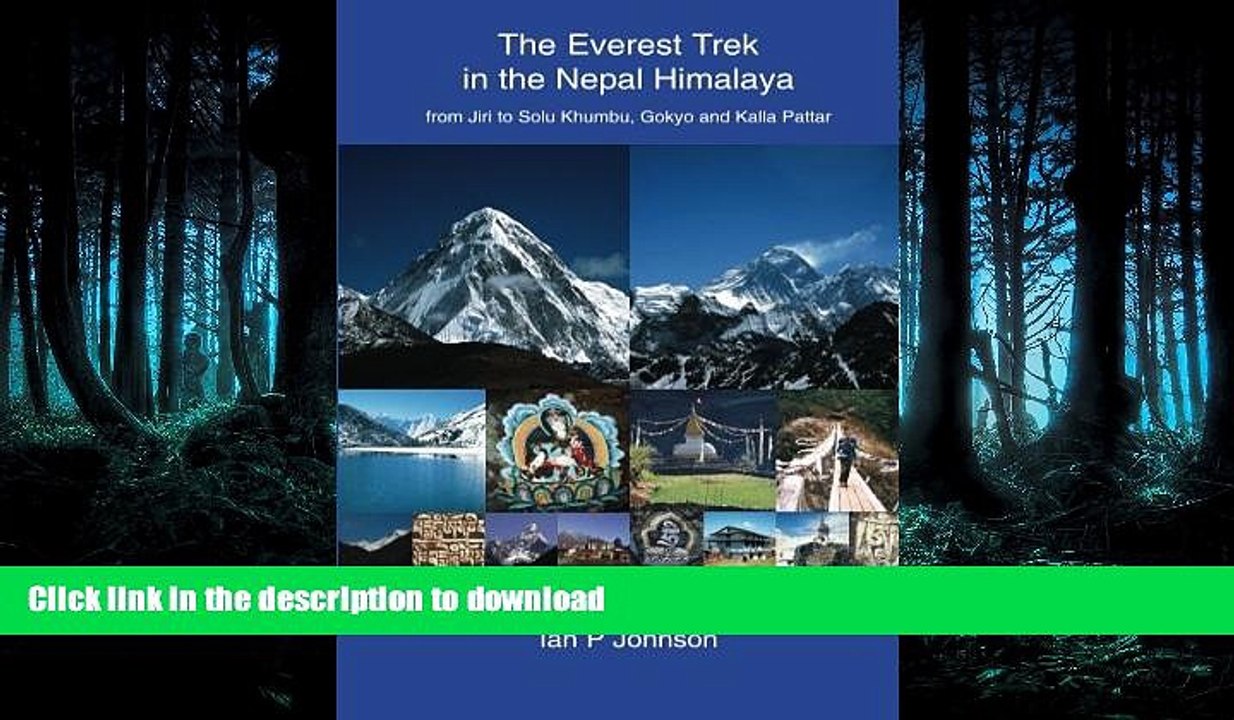 PDF ONLINE The Everest Trek: The Everest Trek in the Nepal Himalaya from Jiri to Solu Khumbu,