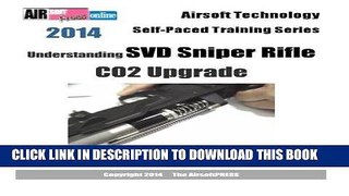 [PDF] 2014 Airsoft Technology Self-Paced Training Series: Understanding SVD Sniper Rifle CO2