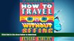 READ BOOK  How to Travel without Seeing: Dispatches from the New Latin America FULL ONLINE
