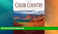 Big Deals  Color Country: Touring the Colorado Plateau  Full Read Most Wanted