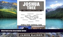 Books to Read  Joshua Tree: The Complete Guide: Joshua Tree National Park  Full Ebooks Most Wanted