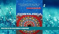 READ BOOK  Costa Rica - Culture Smart!: The Essential Guide to Customs   Culture FULL ONLINE