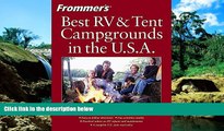 Must Have  Frommer s Best RV and Tent Campgrounds in the U.S.A. (Frommer s Best RV   Tent