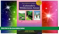 READ FULL  The Complete Guide to Colorado s Wilderness Areas (Wilderness Guidebooks)  READ Ebook
