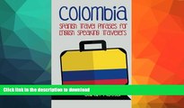 READ  Colombia: Spanish Travel Phrases for English Speaking Travelers: The most useful 1.000