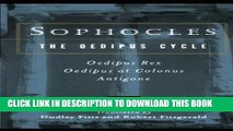 Ebook Sophocles, The Oedipus Cycle: Oedipus Rex, Oedipus at Colonus, Antigone Free Download