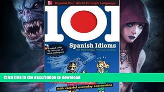 READ BOOK  101 Spanish Idioms with MP3 Disc: Enrich your Spanish conversation with colorful