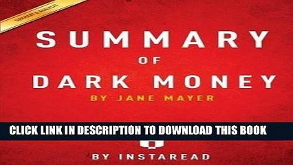 [PDF] Summary of Dark Money: By Jane Mayer Includes Analysis Popular Collection