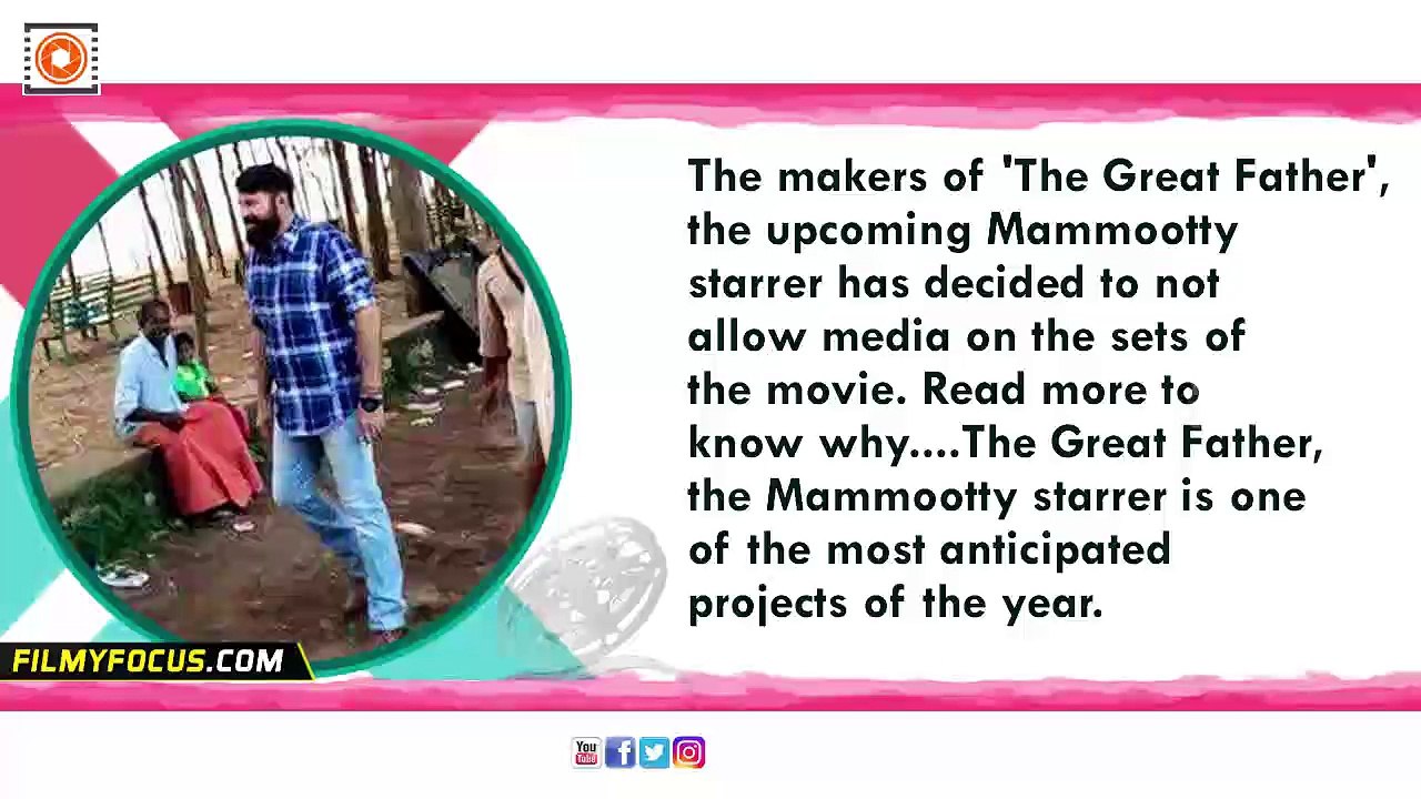 Mammootty's The Great Father Malayalam Movie  Is Media Banned On The Sets ? - Filmyfocus.com