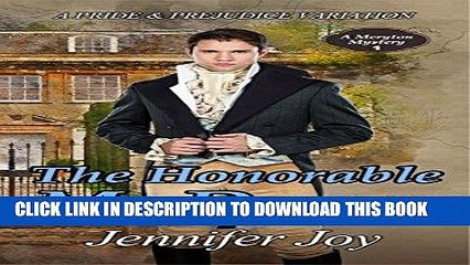[PDF] The Honorable Mr. Darcy: A Pride   Prejudice Variation (A Meryton Mystery Book 1) Full