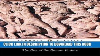 Best Seller The Rise of the Roman Empire (Penguin Classics) Free Read