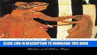 Best Seller Medea and Other Plays (Penguin Classics) Free Read