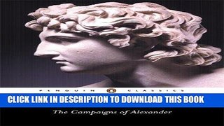 Best Seller The Campaigns of Alexander (Penguin Classics) Free Read