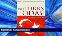 READ ONLINE The Turks Today: Turkey after Ataturk READ PDF BOOKS ONLINE