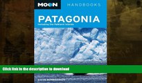 READ BOOK  Moon Patagonia: Including the Falkland Islands (Moon Handbooks) FULL ONLINE