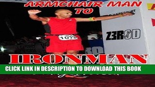 [PDF] Armchair Man to Ironman: Full colour version Full Collection
