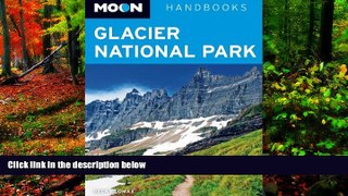 Big Deals  Moon Glacier National Park (Moon Handbooks)  Best Seller Books Most Wanted