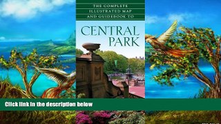 Big Deals  The Complete Illustrated Map and Guidebook to Central Park  Best Seller Books Most Wanted