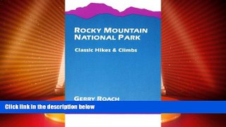 Big Deals  Rocky Mountain National Park: Classic Hikes and Climbs  Best Seller Books Best Seller