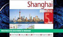 READ ONLINE Shanghai PopOut Map: pop-up city street map of Shanghai city center - folded pocket