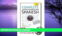 READ BOOK  Complete Latin American Spanish with Two Audio CDs: A Teach Yourself Guide (TY: