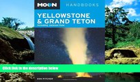 Must Have  Moon Yellowstone   Grand Teton: Including Jackson Hole (Moon Handbooks)  Premium PDF