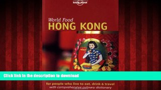 READ THE NEW BOOK Lonely Planet World Food Hong Kong READ NOW PDF ONLINE