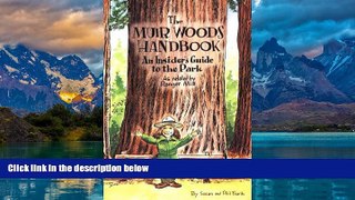 Big Deals  The Muir Woods Handbook: An Insider s Guide to the Park, as Related by Ranger MIA  Best